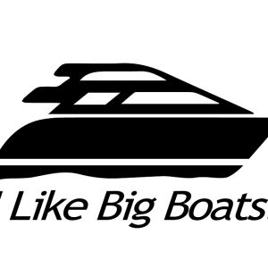 I Like Big Boats!